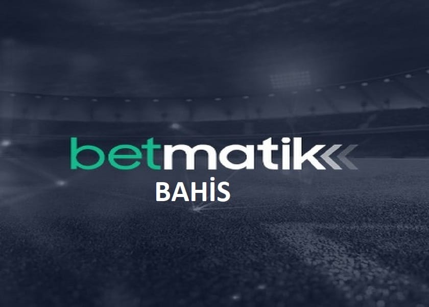 Betmatik Bahis