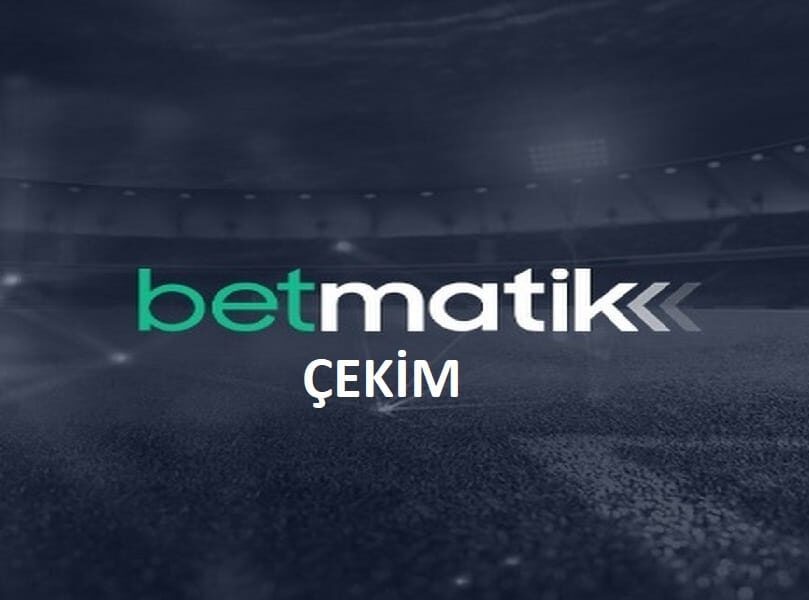 Betmatik Çekim