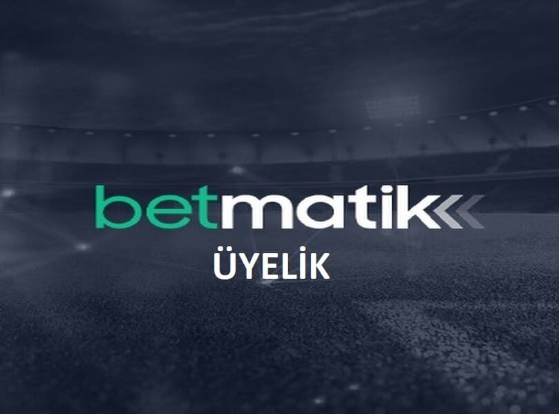 Betmatik Üyelik